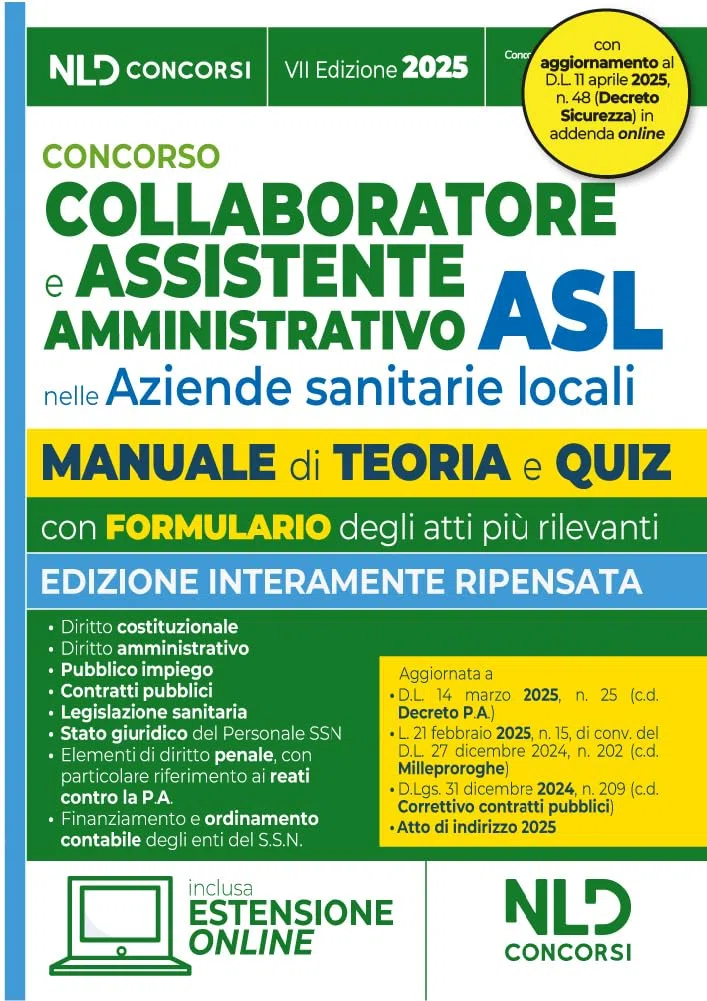 Manuale assistente amministrativo ASL con teoria e quiz 2025. Manuale per la preparazione al concorso per collaboratore e assistente amministrativo nelle aziende sanitarie locali (ASL). Con estens...
