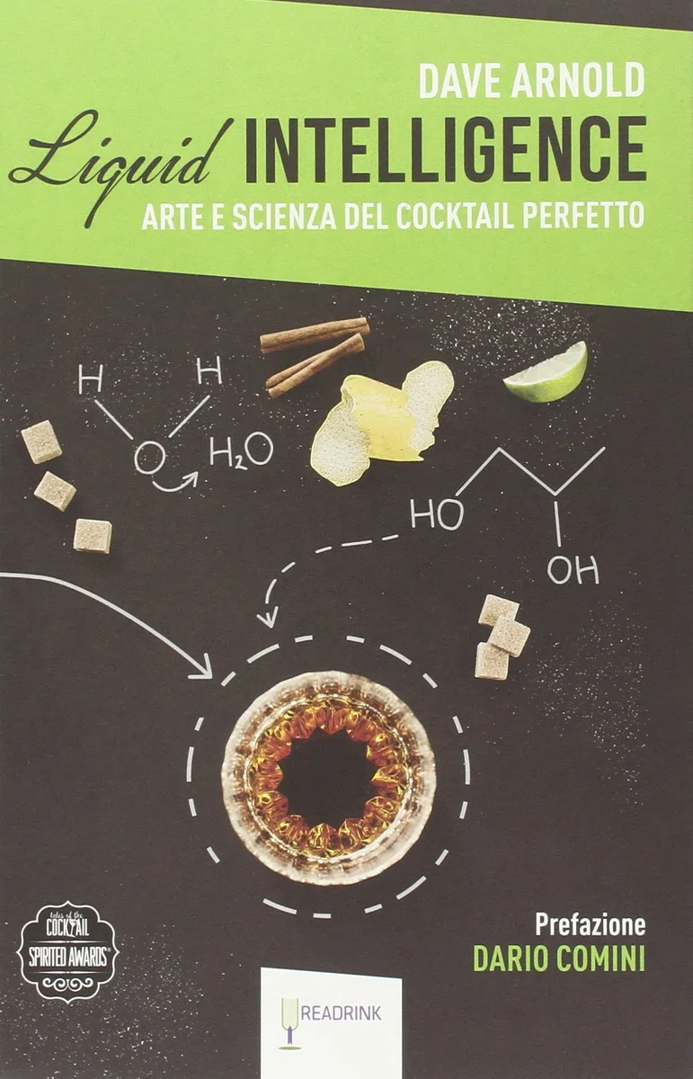 Liquid intelligence. L'arte e la scienza del cocktail perfetto