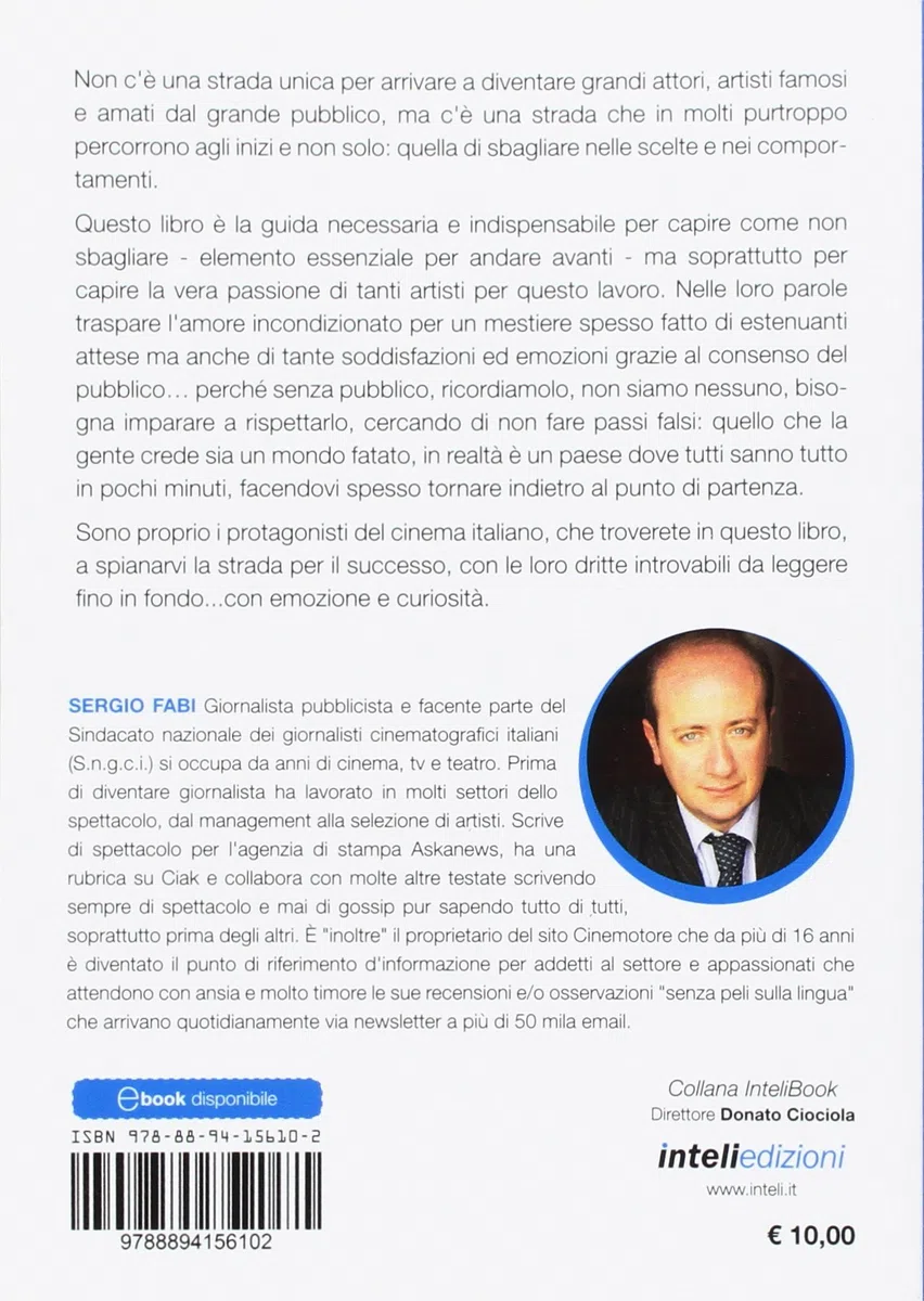 Come diventare un attore di successo. Trucchi e consigli per affermarsi nel mondo del cinema