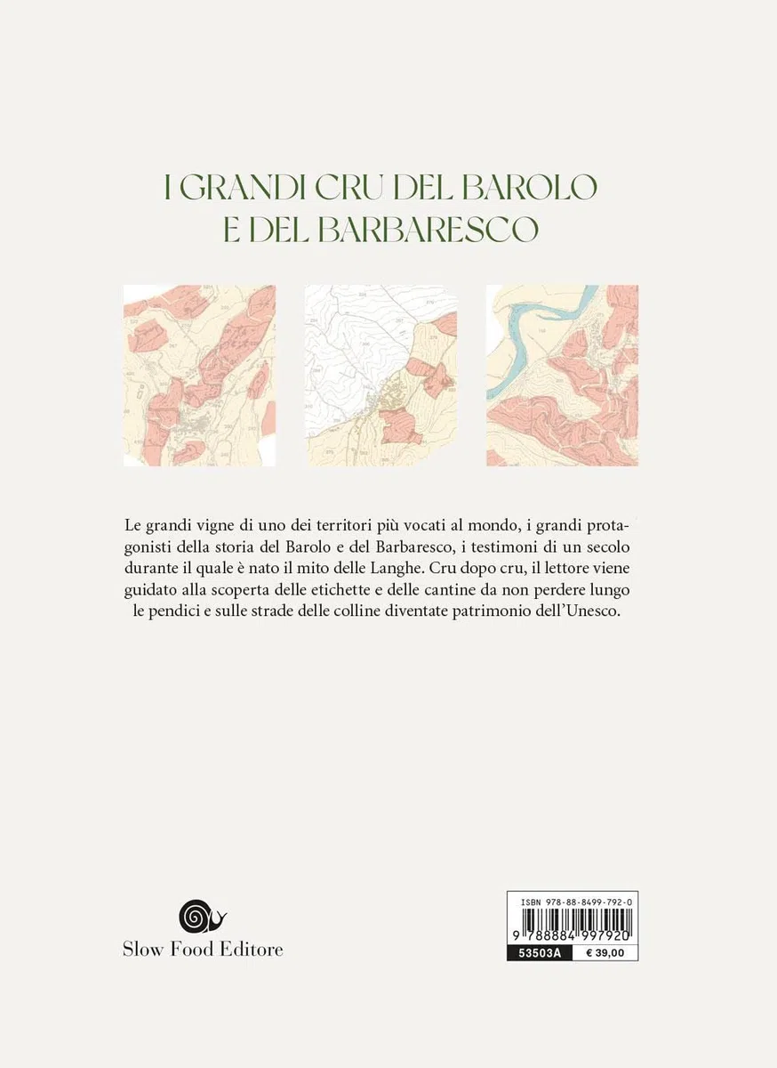 Atlante delle vigne di Langa. I grandi cru del Barolo e Barbaresco