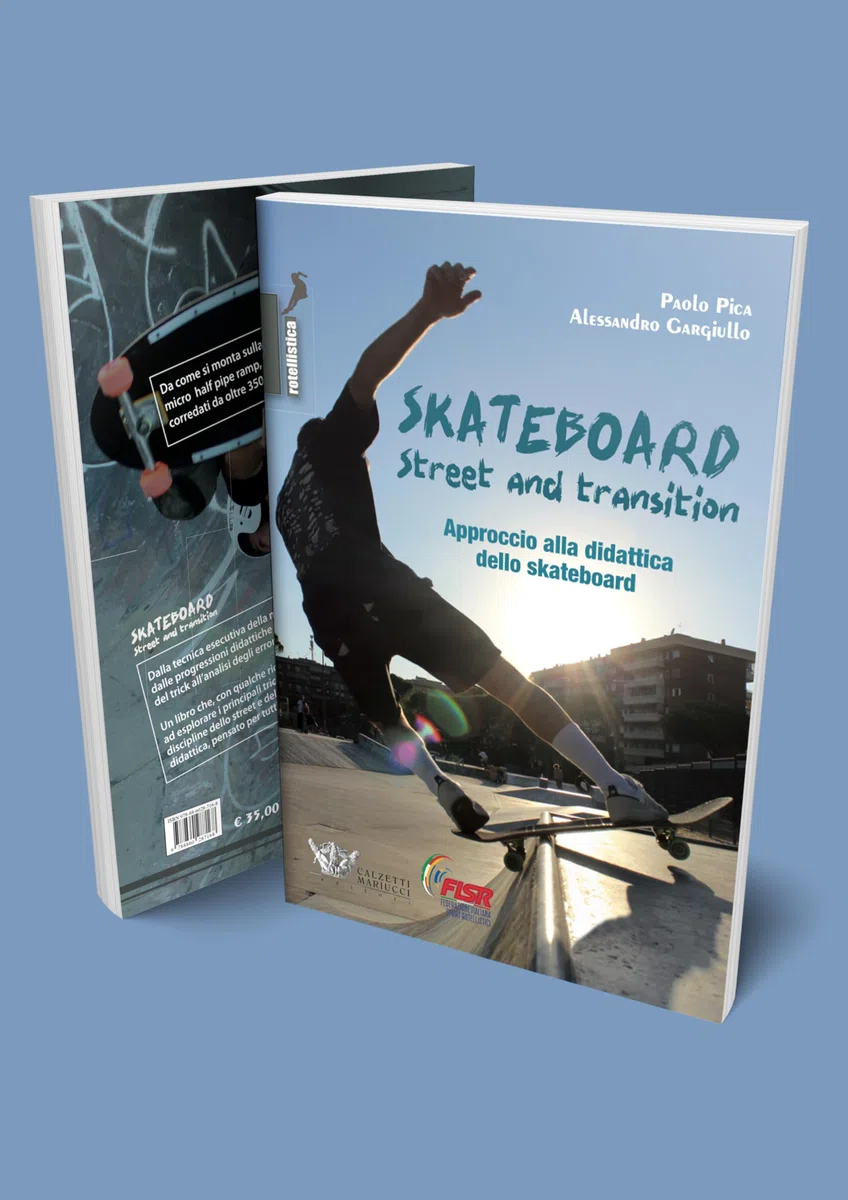 Skateboard street and transition. Approccio alla didattica dello skateboard