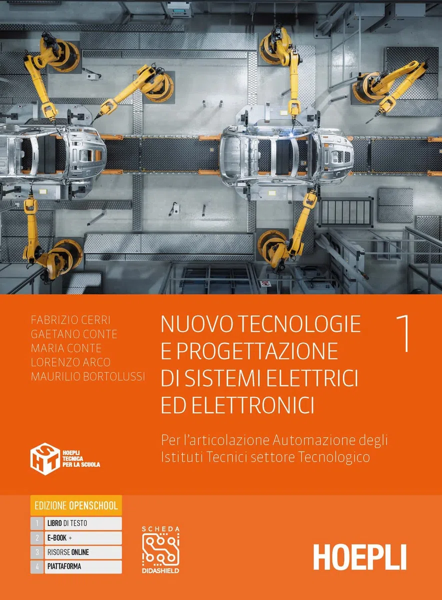 Nuovo tecnologie e progettazione di sistemi elettrici ed elettronici. Per l'articolazione automazione degli istituti tecnici settore tecnologico. Per ... industriali. Con e-book. Con ... (Vol. 1)