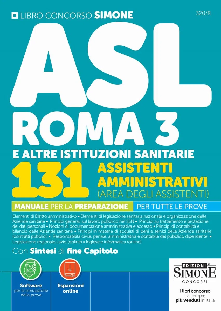 Concorso ASL Roma 3 e altre istituzioni sanitarie. 131 assistenti amministrativi (area degli assistenti). Manuale per la preparazione per tutte le prove. Con Espansioni online. Con Software online...