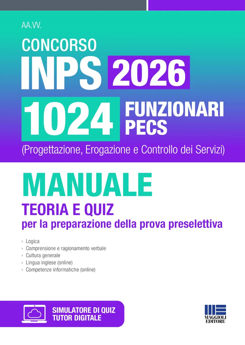 Concorso INPS 1024 funzionari PECS (Progettazione, Erogazione e Controllo dei Servizi). Manuale teoria e quiz per la preparazione della prova preselettiva