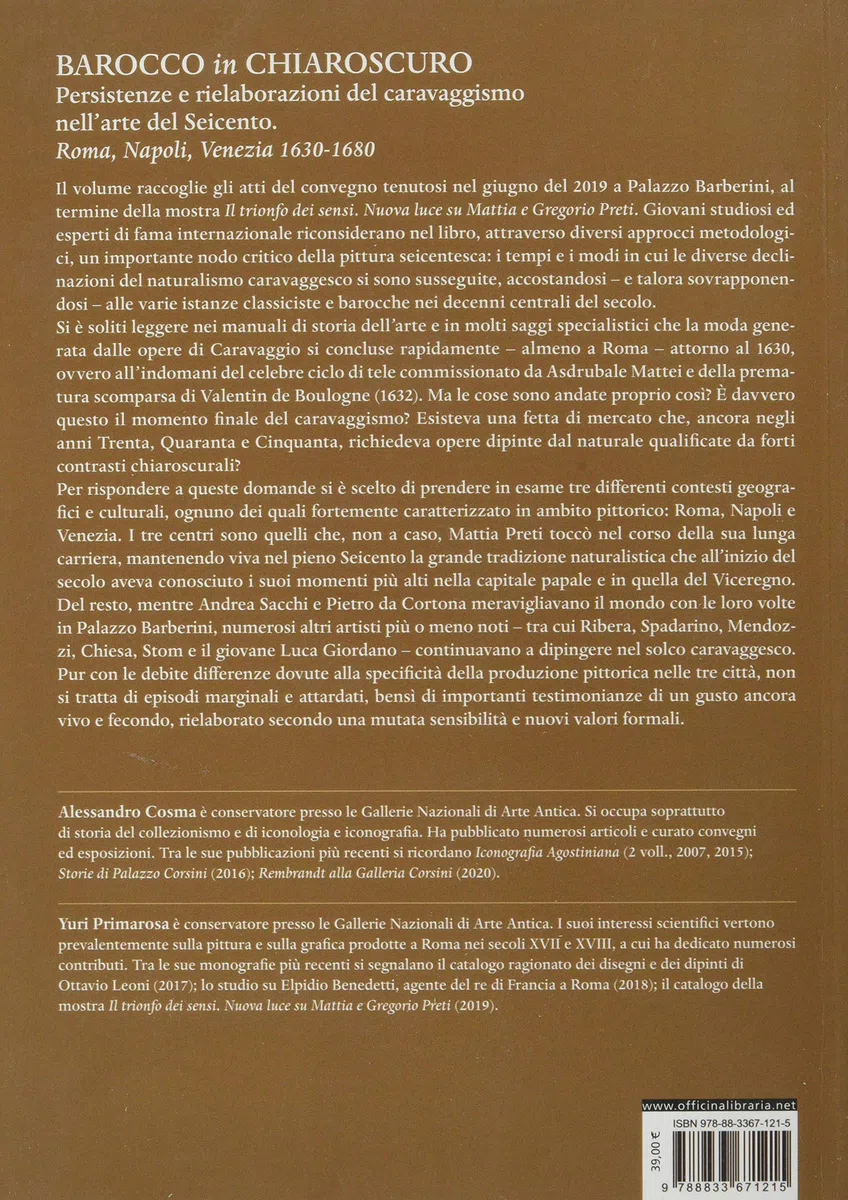 Barocco in chiaroscuro. Persistenze e rielaborazioni del caravaggismo nell'arte del Seicento. Roma, Napoli, Venezia 1630-1680. Ediz. a colori