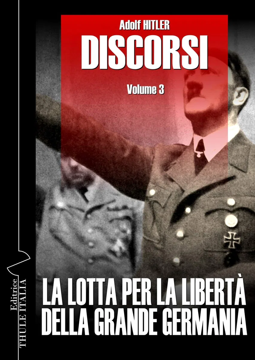 Discorsi. Ediz. integrale. La lotta per la libertà della grande Germania (Vol. 3)