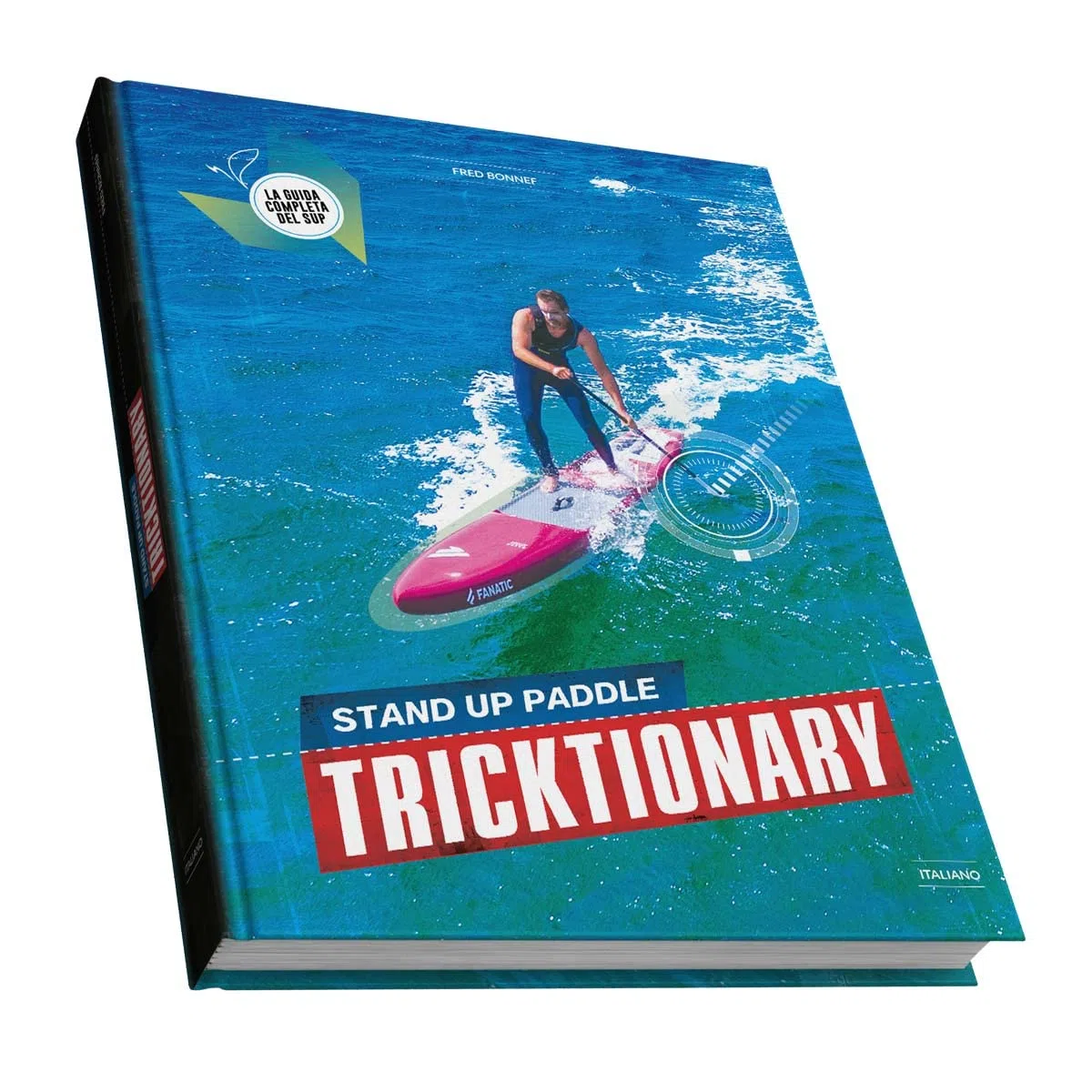 SUP Tricktionary Italiano: La guida completa del SUP