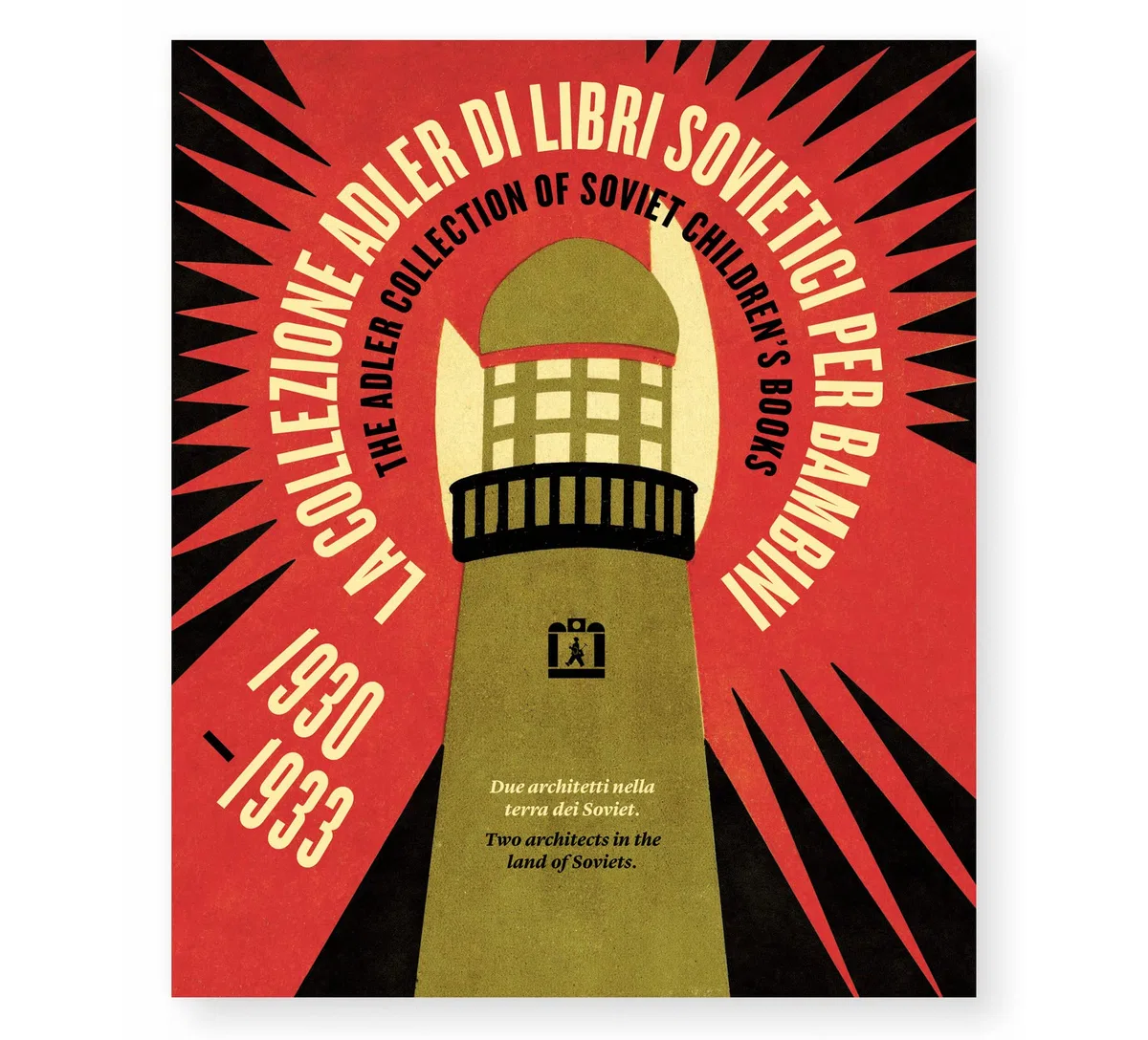 La Collezione Adler di libri sovietici per bambini 1930-1933. Due architetti nella terra dei Soviet