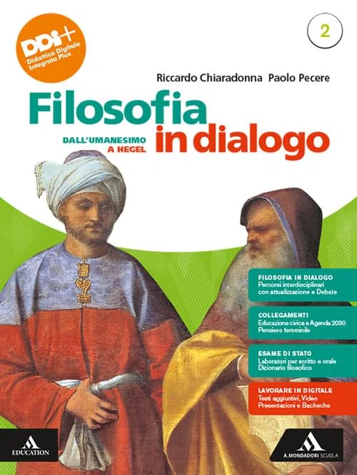 Filosofia in dialogo. Con Filosofia per tutti. Per le Scuole superiori. Con e-book. Con espansione online. Dall'Umanesimo a Hegel (Vol. 2)