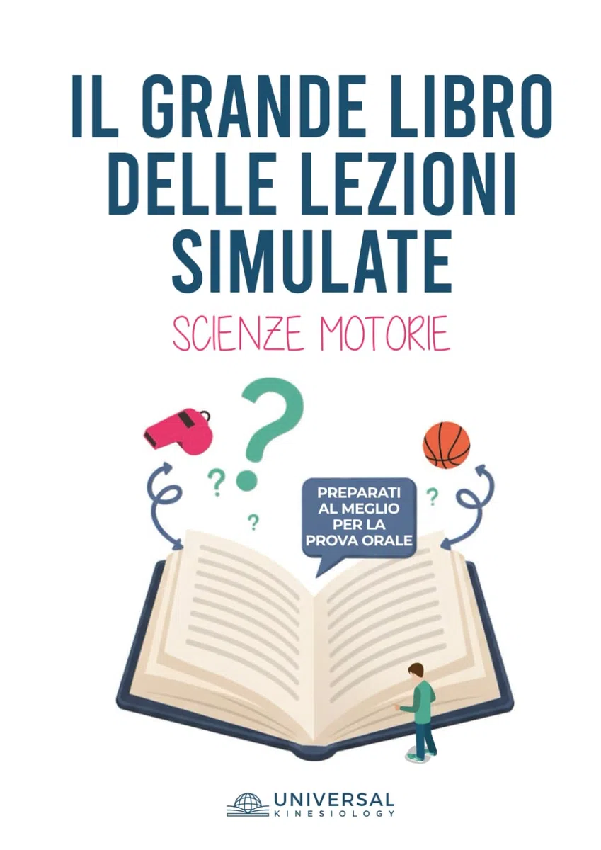Il grande libro delle lezioni simulate di Scienze Motorie: Un supporto concreto per docenti e aspiranti docenti nella costruzione della lezione simulata
