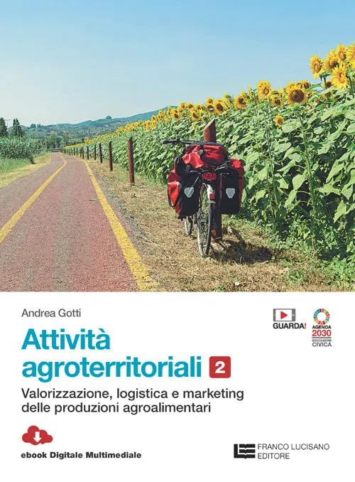 Attivita agroterritoriali. Per le Scuole superiori. Con Contenuto digitale (fornito elettronicamente). Valorizzazione logistica marketing delle produzioni agroalimentari (Vol. 2)