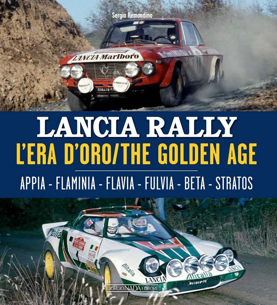 Lancia Rally l'era d'oro. Ediz. bilingue italiano/inglese
