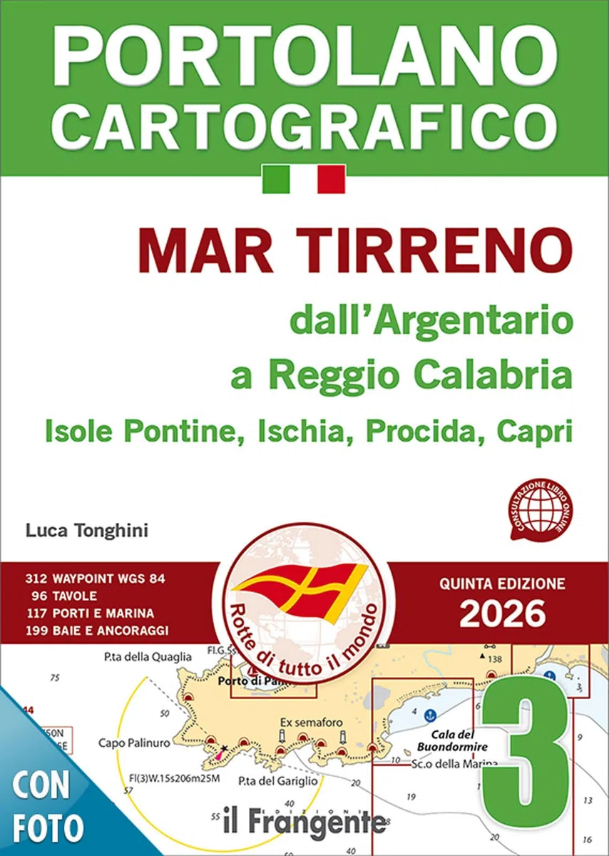 Mar Tirreno dall’Argentario a Reggio Calabria Isole Pontine, Ischia, Procida, Capri. Con QR code (Vol. 3)