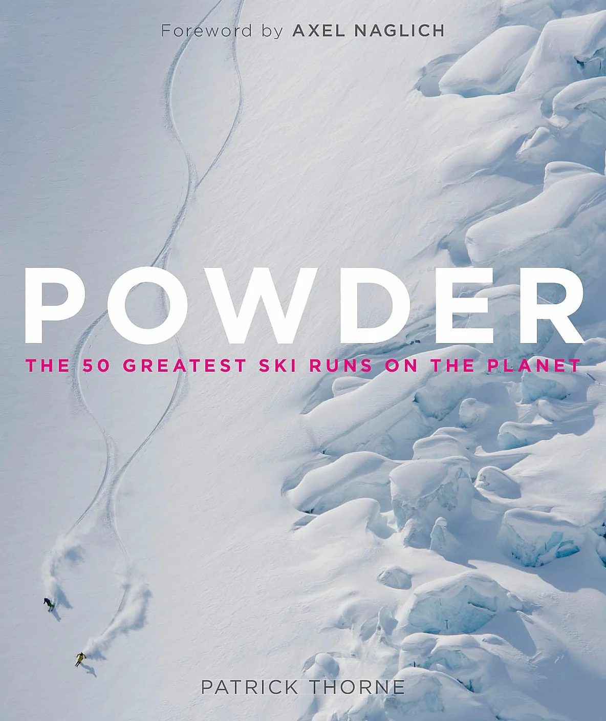 Powder: The Greatest Ski Runs on the Planet [Lingua Inglese]