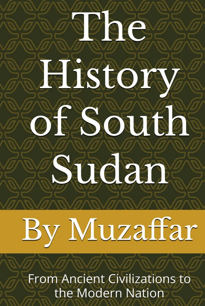 The History of South Sudan: From Ancient Civilizations to the Modern Nation
