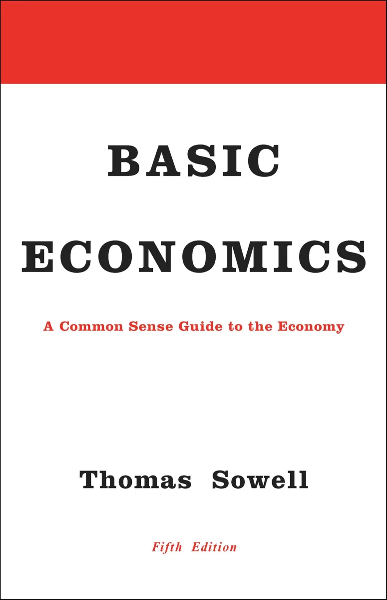 Basic Economics: A Common Sense Guide to the Economy