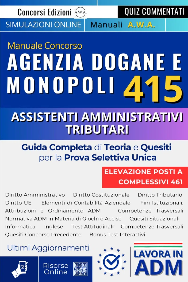 Manuale Concorso Agenzia Dogane e Monopoli: 415 Assistenti Amministrativi Tributari - Guida completa di teoria e quesiti per la prova selettiva unica