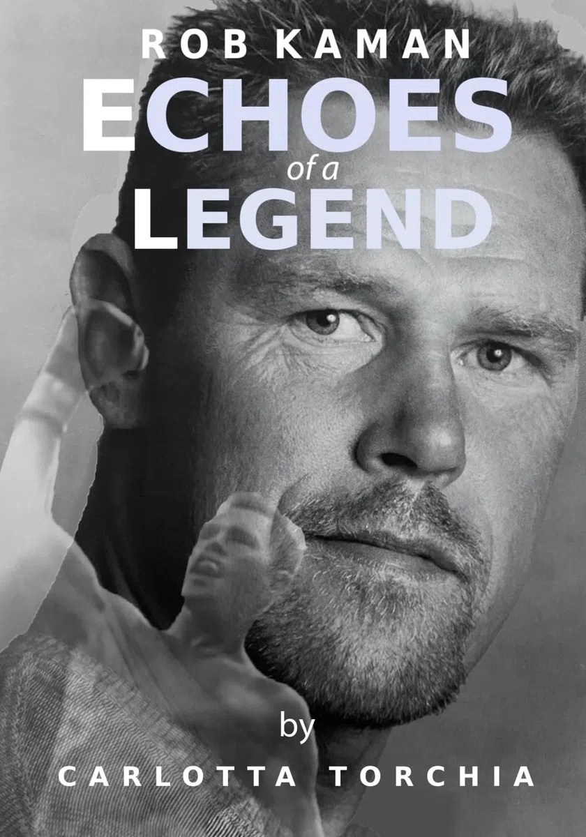 ROB KAMAN ECHOES OF A LEGEND: The true story