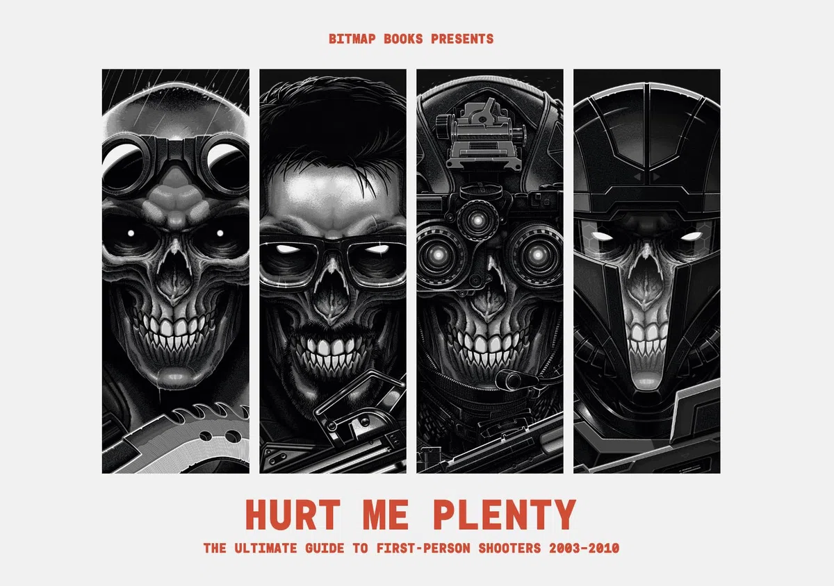 Hurt Me Plenty: The Ultimate Guide to First-Person Shooters 2003–2010 | Retro Gaming Book by Bitmap Books