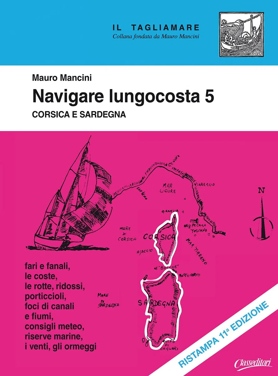 Navigare lungocosta. Nuova ediz.. Corsica e Sardegna (Vol. 5)