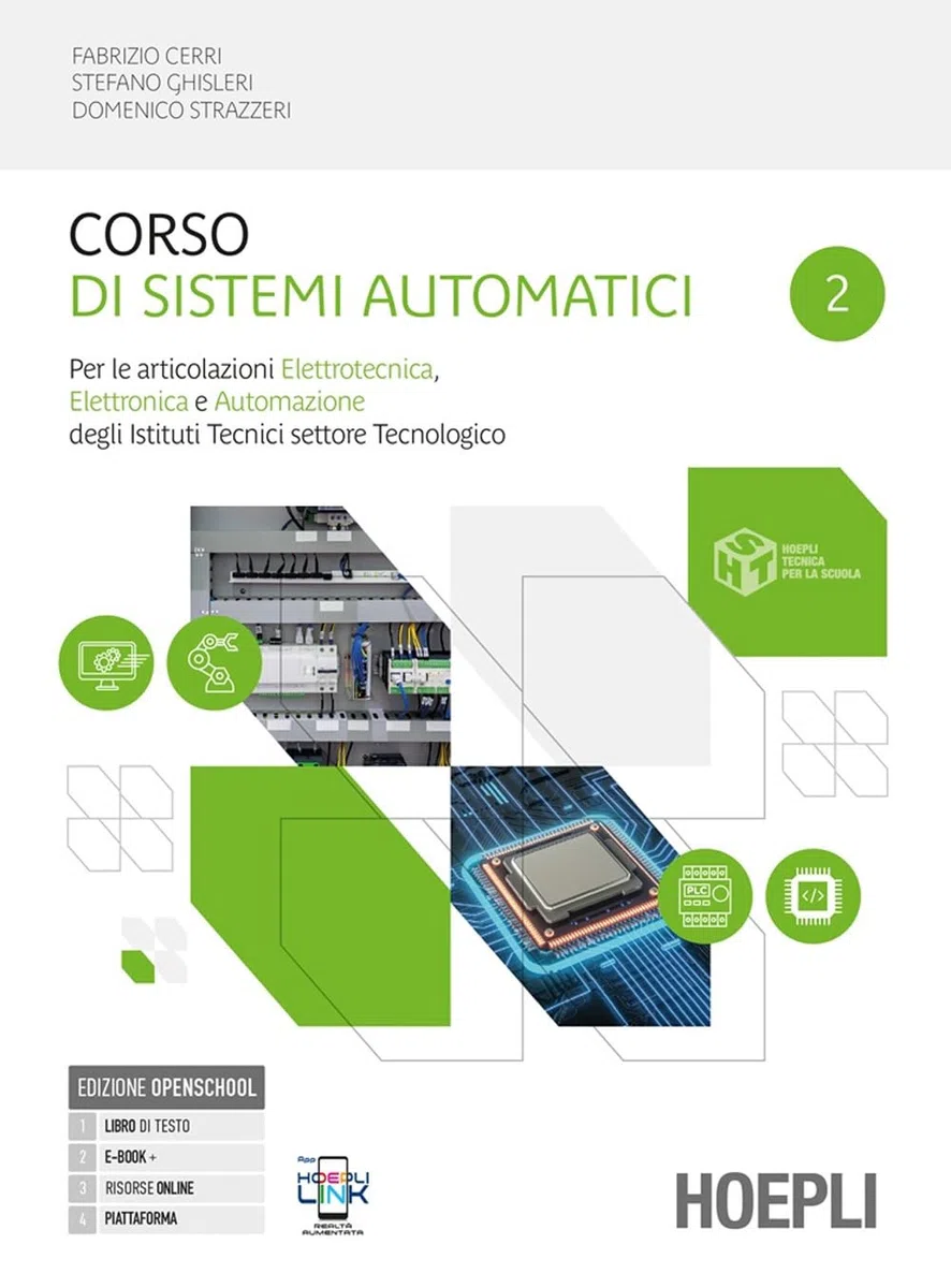 Corso di sistemi automatici. Per le articolazioni elettrotecnica, elettronica e automazione. Per gli Ist. tecnici industriali. Con e-book. Con espansione online (Vol. 2)