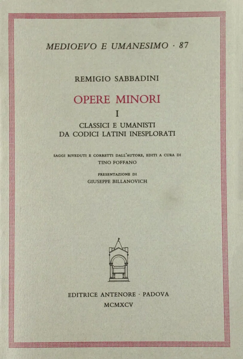 Opere minori. I: Classici e Umanisti da codici latini inesplorati: Vol. 1
