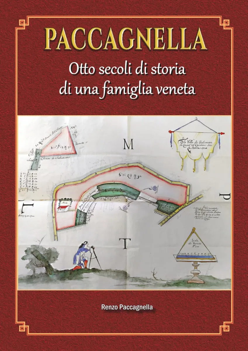 PACCAGNELLA: Otto secoli di storia di una famiglia Veneta