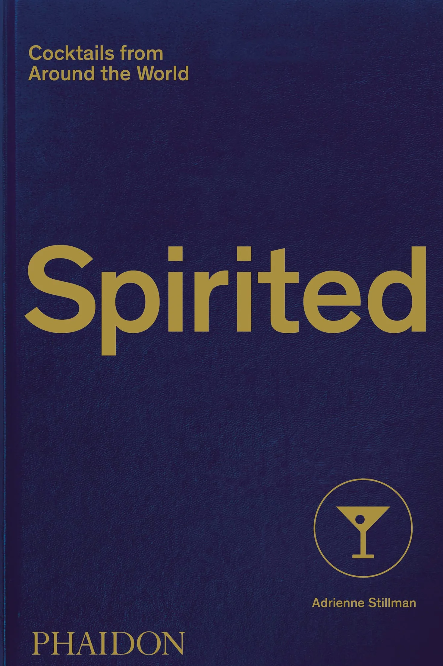 Spirited. Cocktails from around the world