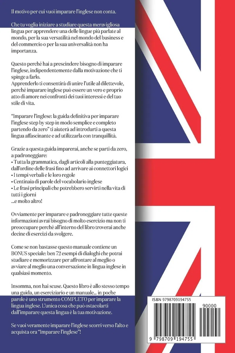 Imparare l'inglese: La guida definitiva per imparare l'inglese step by step in modo semplice e completo partendo da zero
