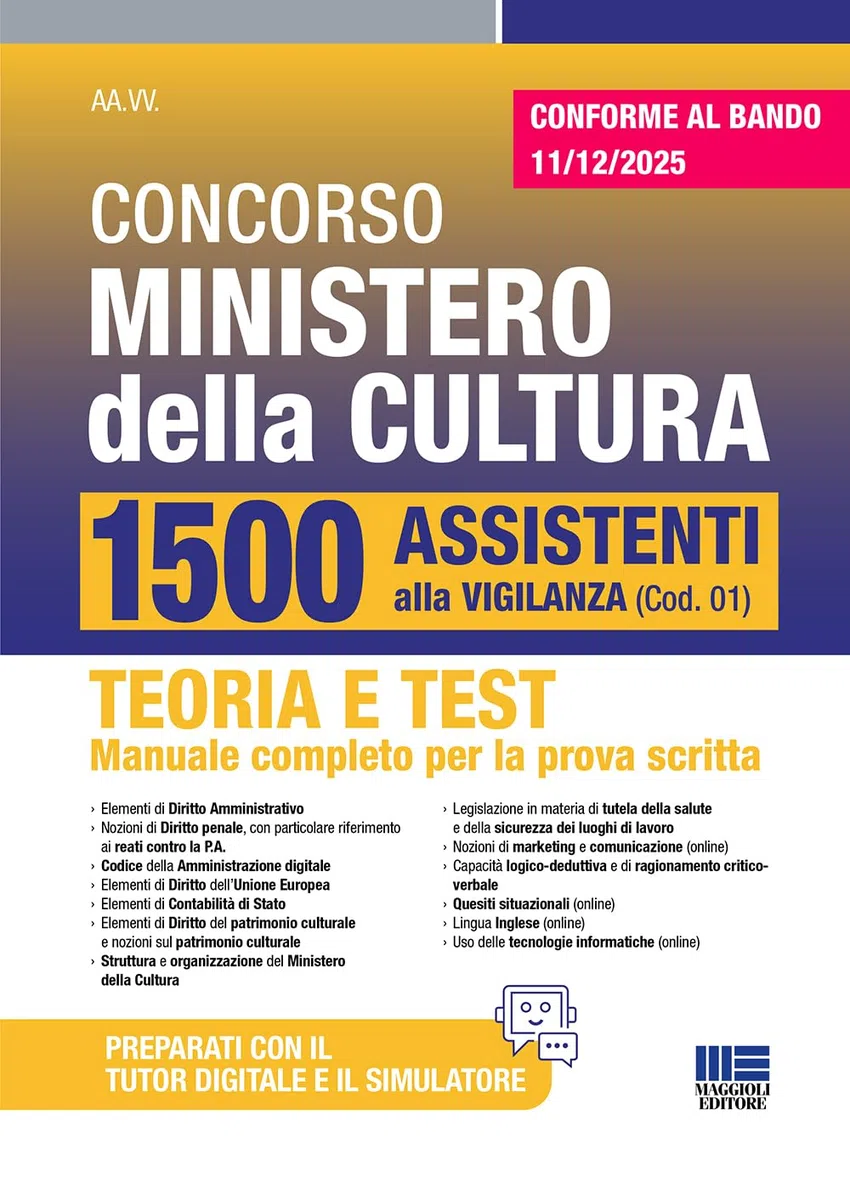 Concorso 1800 Ministero della cultura. 1500 Assistenti alla Vigilanza. Teoria e Test Manuale completo di tutte le materie per la prova scritta - CONFORME AL BANDO