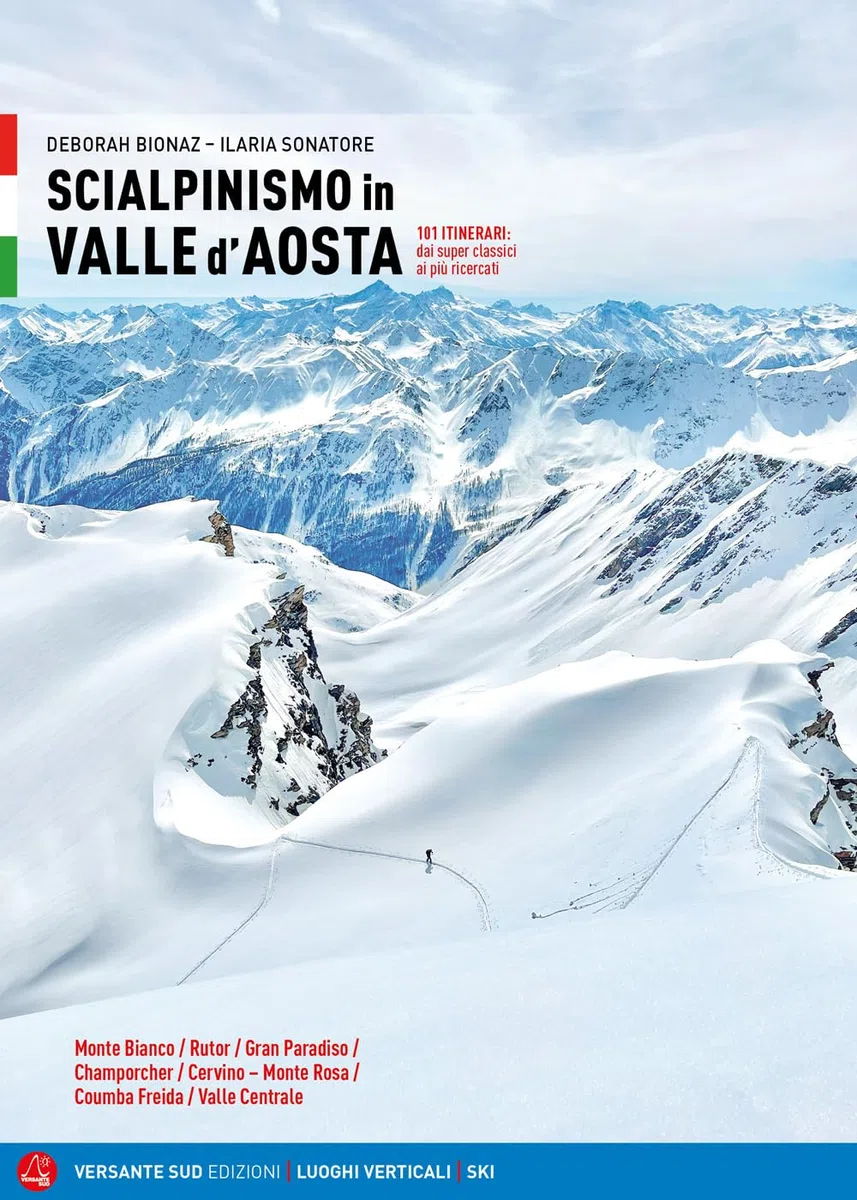 Scialpinismo in Valle d'Aosta. 101 itinerari: dai superclassici ai più ricercati