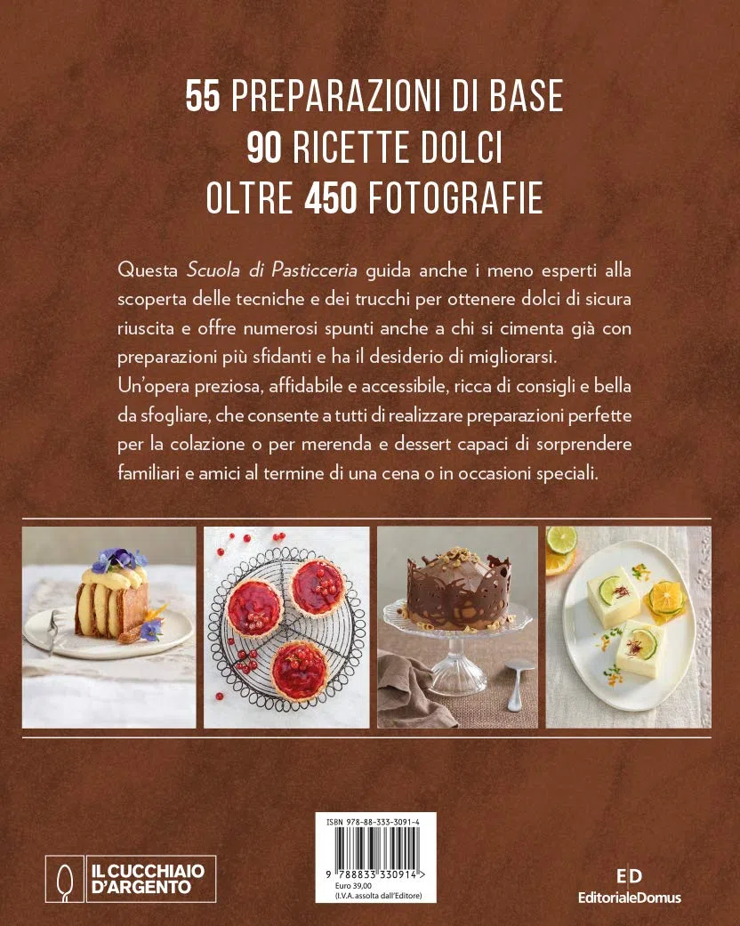 Il Cucchiaio d'Argento. Scuola di pasticceria. Basi, preparazioni e ricette