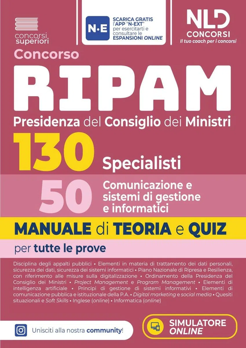 Concorso Ripam Presidenza del consiglio dei Ministri 130 posti 50 specialisti comunicazione e sistemi di gestione informatici. Manuale di teoria e quiz per tutte le prove. Con espansione online. C...