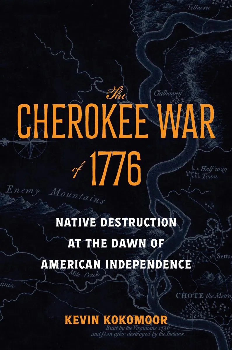 The Cherokee War of 1776: Native Destruction at the Dawn of American Independence