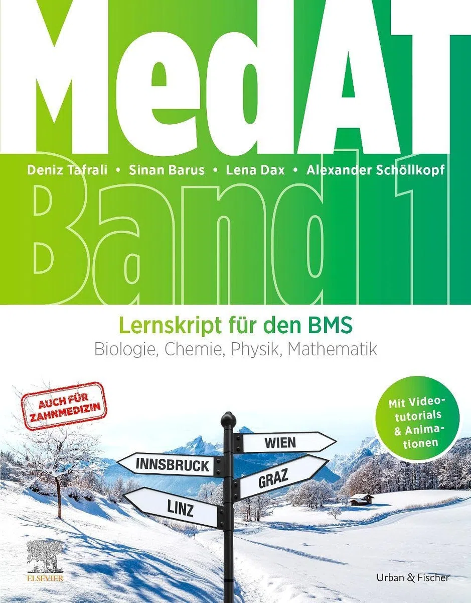 MedAT Lernskript für den BMS (Band 1): Biologie, Chemie, Physik, Mathematik (für Human- und Zahnmedizin, mit Videotutorials & Animationen)