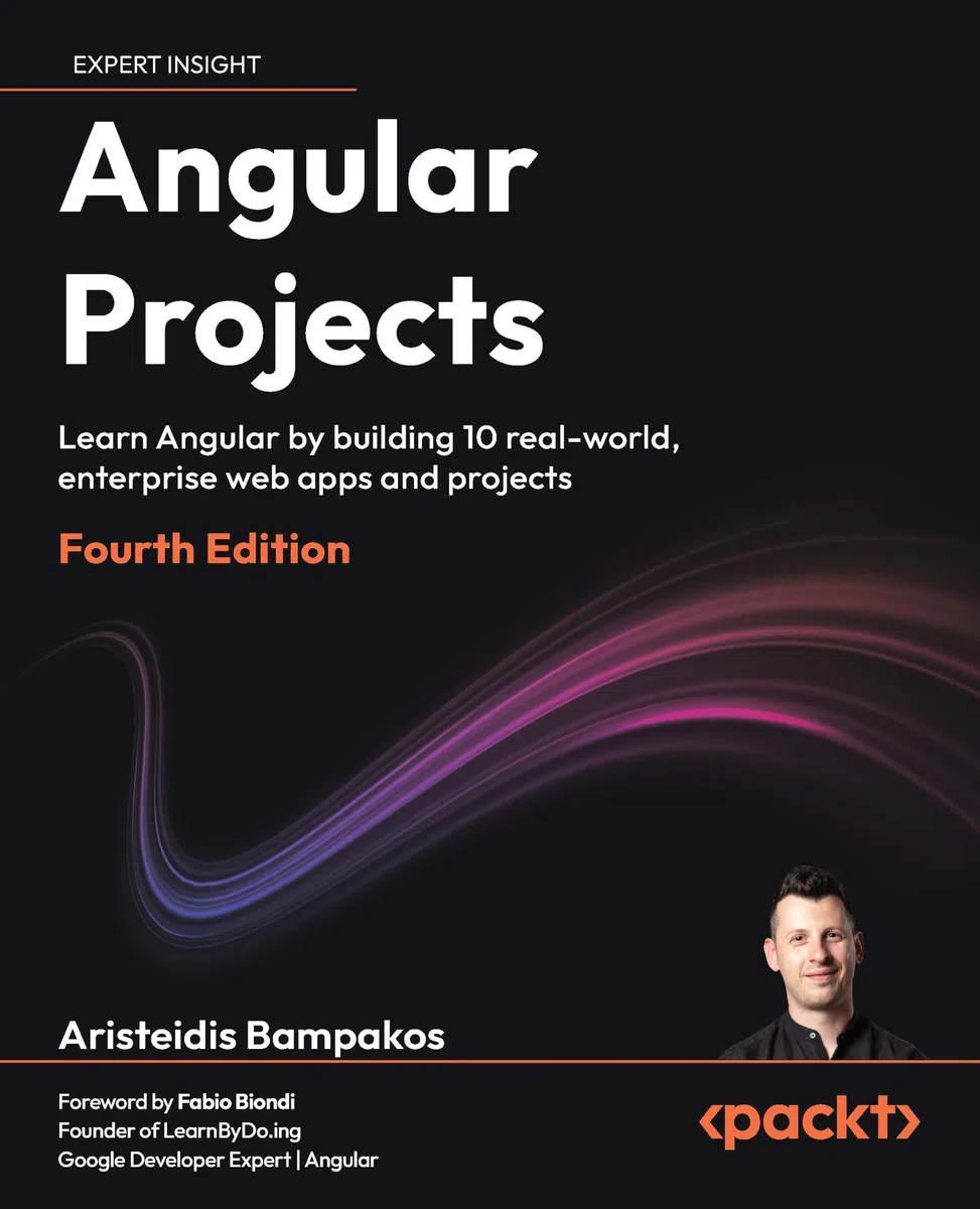 Angular Projects: Learn Angular by building 10 real-world, enterprise web apps and projects