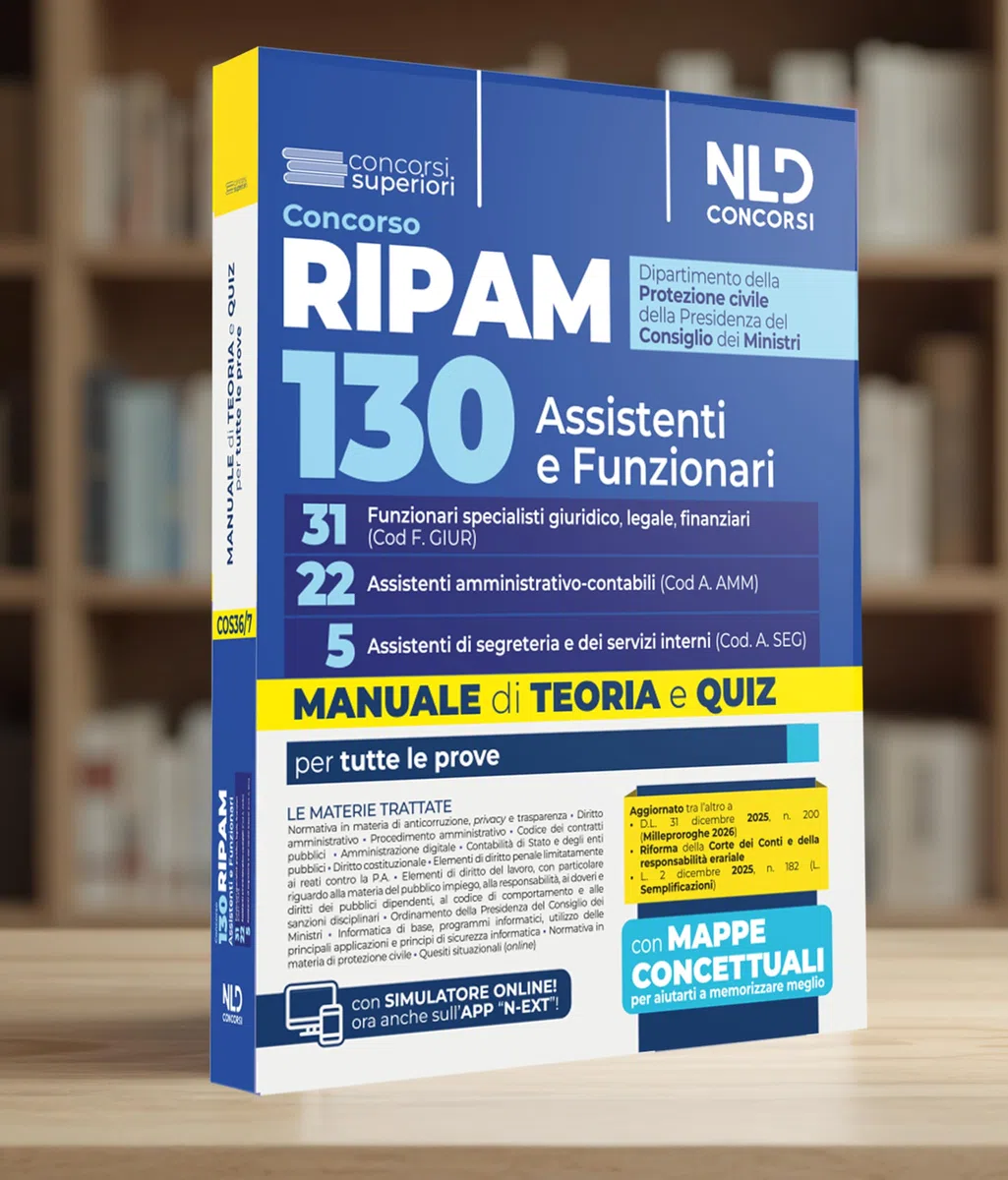 Concorso Ripam 130 posti per la Protezione civile. Manuale per 31 Funzionari specialisti giuridico, legale, finanziari (Cod. F.GIUR), 22 Assistenti ... segreteria e dei servizi interni (Cod. A.SEG)