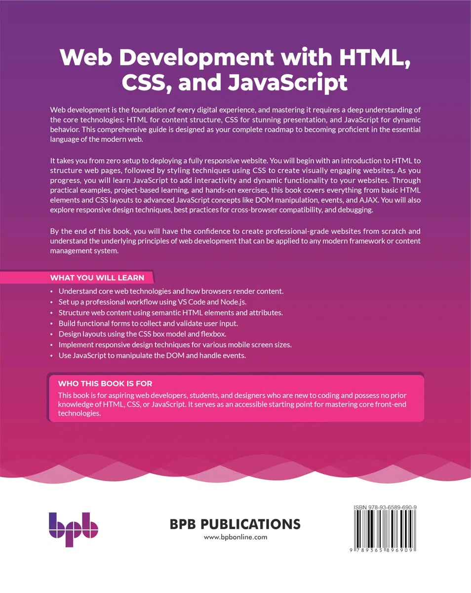 Web Development with HTML, CSS, and JavaScript: Create dynamic, responsive websites with ease using HTML, CSS, and JavaScript (English Edition)