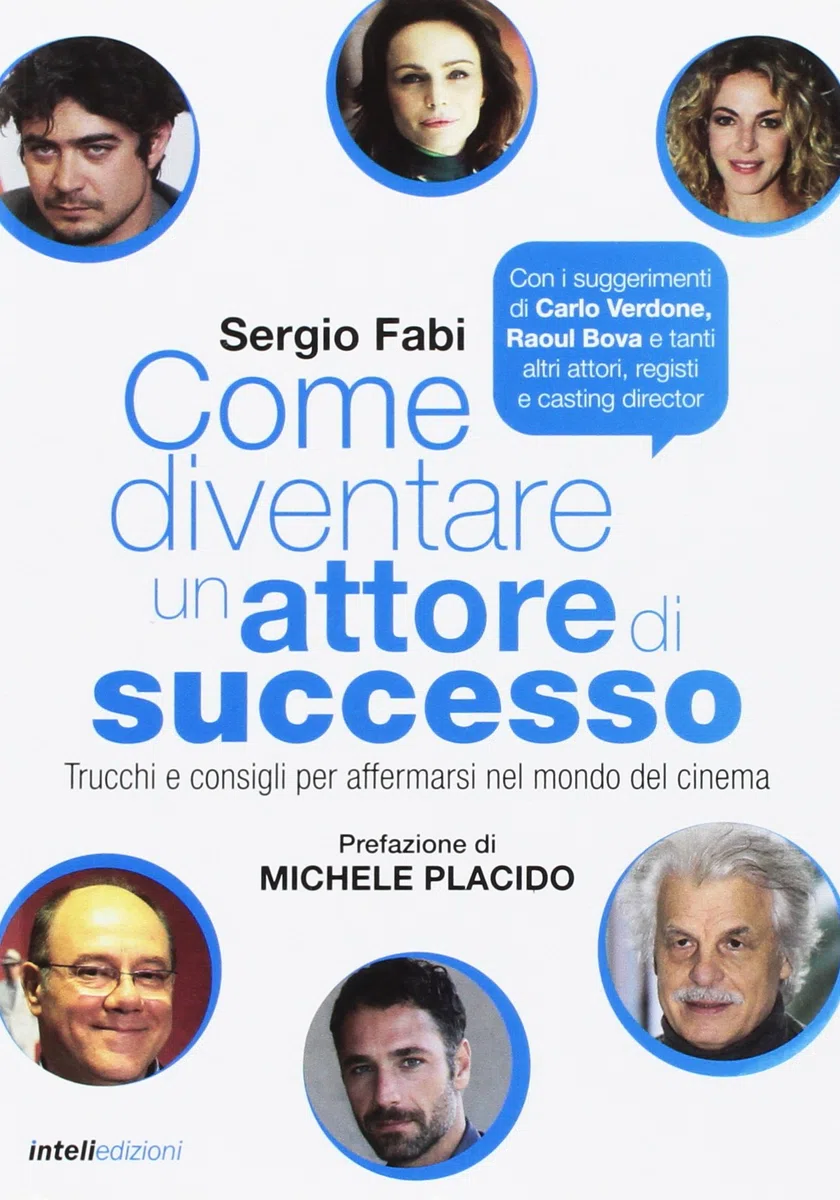 Come diventare un attore di successo. Trucchi e consigli per affermarsi nel mondo del cinema