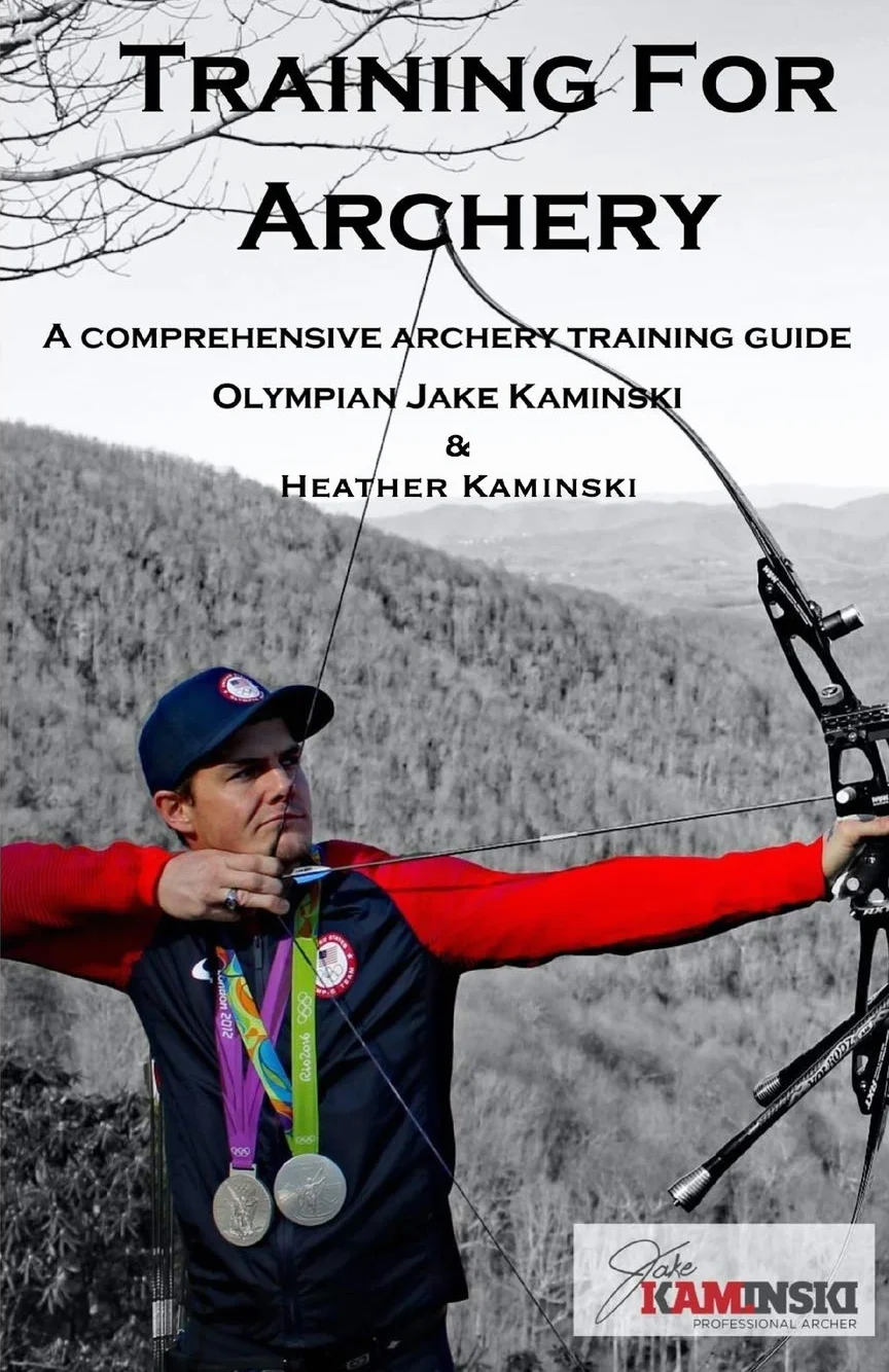 Training for Archery: A comprehensive archery training guide with Olympian Jake Kaminski