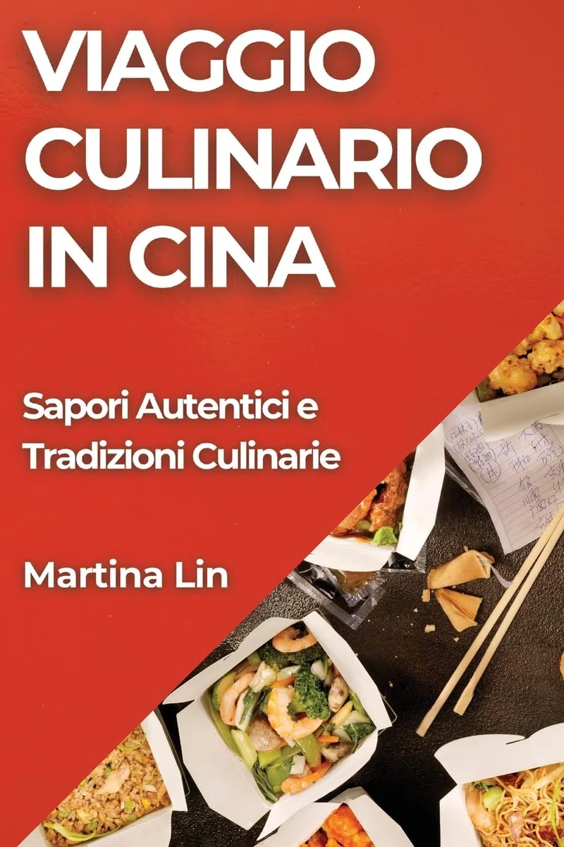 Viaggio Culinario in Cina: Sapori Autentici e Tradizioni Culinarie