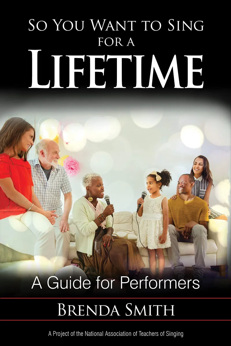 So You Want to Sing for a Lifetime: A Guide for Performers: 12