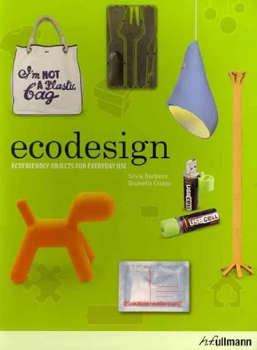Ecodesign: Ecofriendly Objects for Everyday Use (English, French and German Edition)
