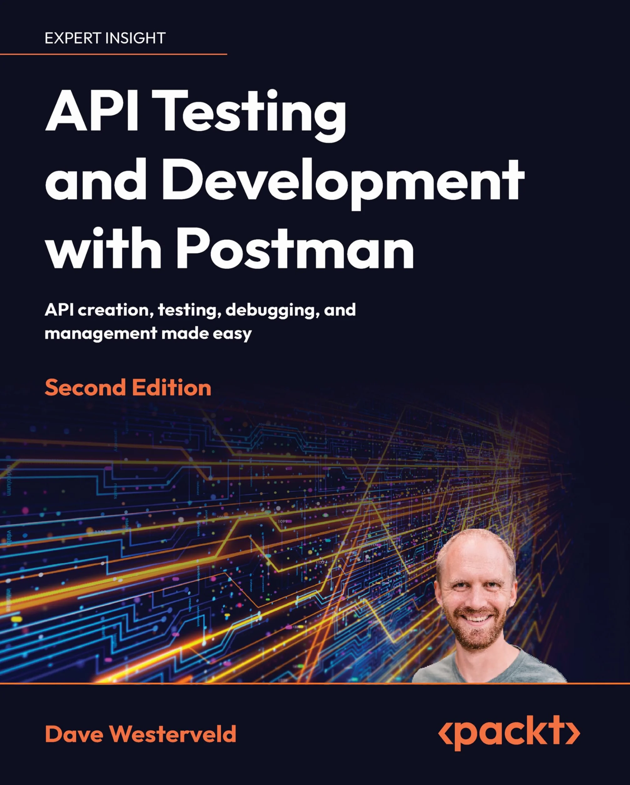 API Testing and Development with Postman: API creation, testing, debugging, and management made easy