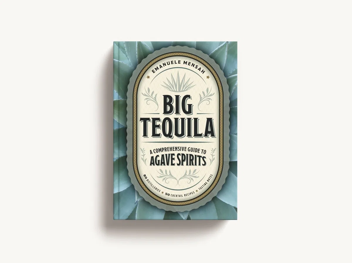 Big Tequila: A Comprehensive Guide to Agave Spirits