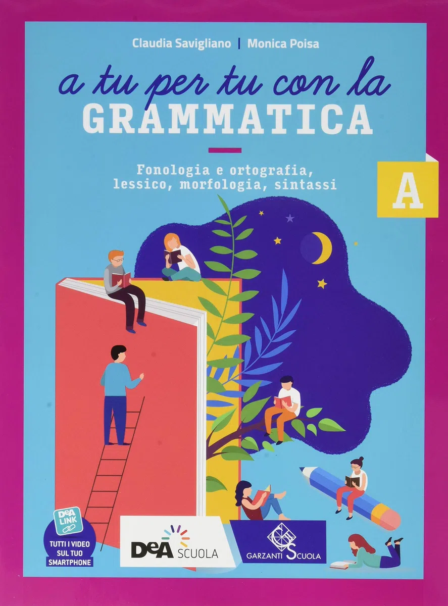 A tu per tu con la grammatica. Con Tavole per lo studio e il ripasso e Quaderno operativo. Per la Scuola media. Con e-book. Con espansione online. Fonologia, lessico e morfosintassi (Vol. A)