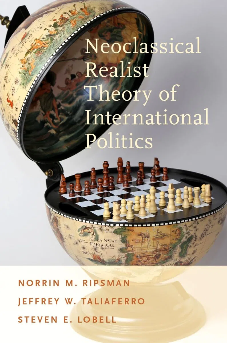Neoclassical Realist Theory of International Politics [Lingua inglese]
