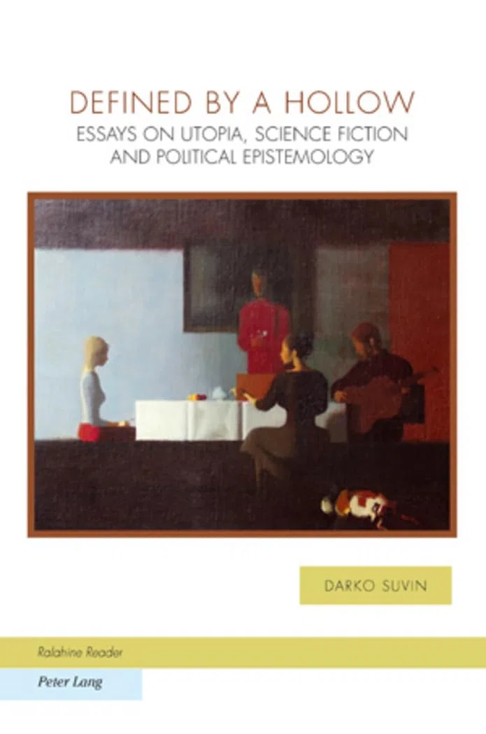 Defined by a Hollow: Essays on Utopia, Science Fiction and Political Epistemology: 6