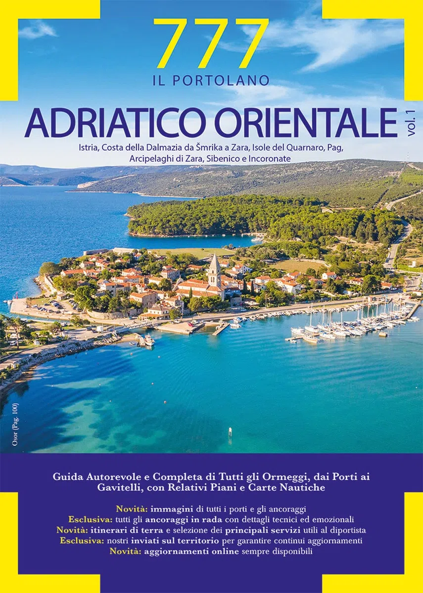 777 Adriatico orientale. Istria, Costa della Dalmazia da Šmrika a Zara, Isole del Quarnaro, Pag, Arcipelaghi di Zara, Sibenico e Incoronate (Vol. 1)