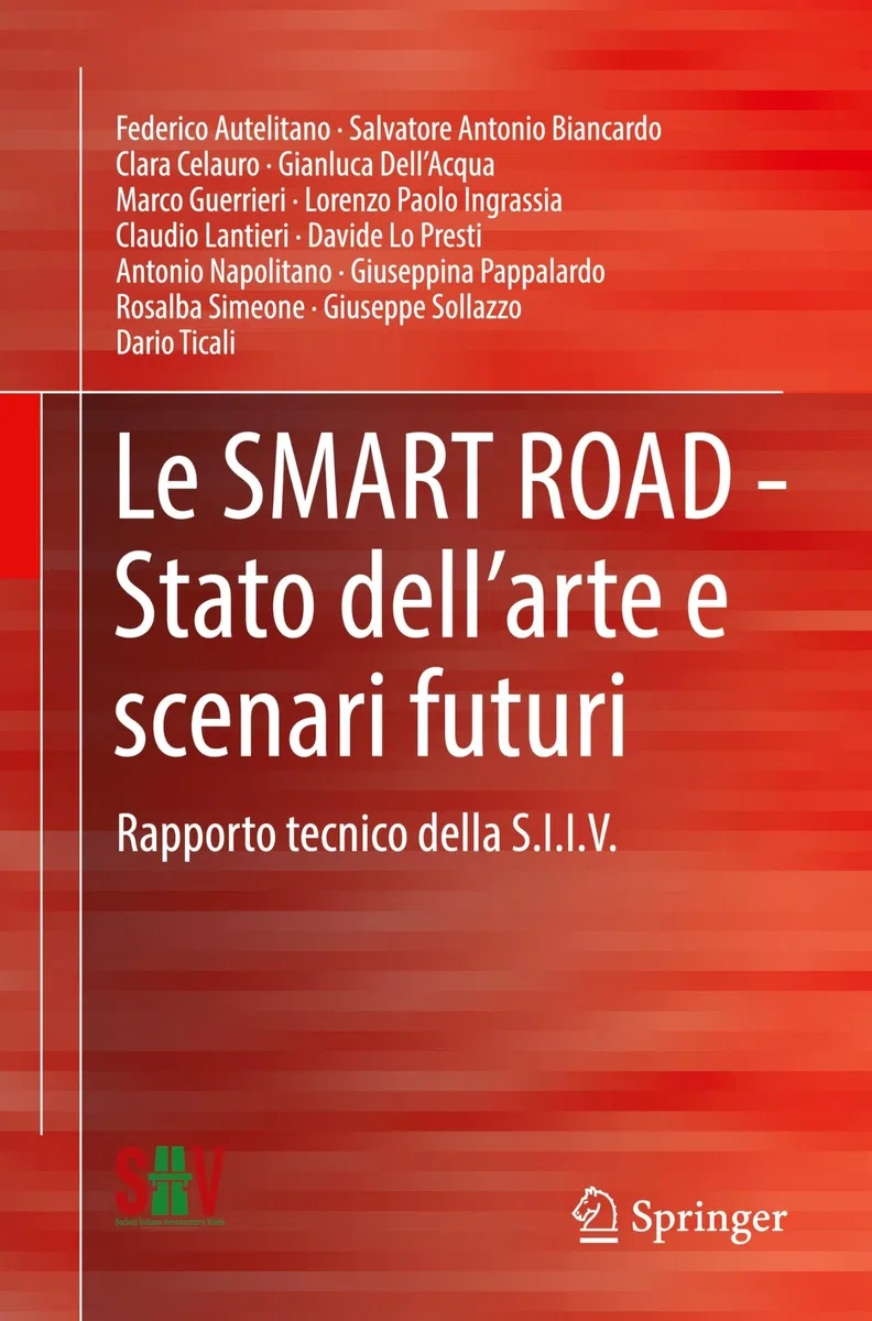 Le Smart Road - Stato Dell’arte E Scenari Futuri: Rapporto Tecnico Della Siiv